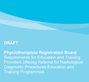 Requirements for Education and Training Providers offering Physiotherapist Referral for Radiological Diagnostic Procedures Education and Training Programmes thumbnail